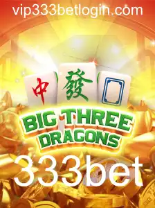 Descubra o Fascinante Jogo BigThreeDragons com 333bet