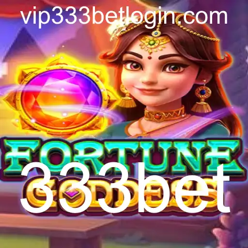 Descubra o Mundo de Emoções e Recompensas com FORTUNEGODDESS e 333bet